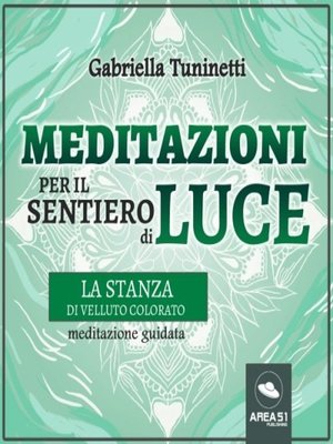 cover image of Meditazioni per il Sentiero di Luce. La stanza di velluto colorato